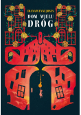 Dom wielu dróg