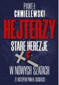 Hejterzy. Stare Herezje w nowych szatach