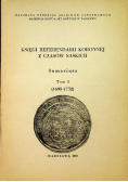 Księgi Referendarii Koronnej z czasów Saskich, Tom 1