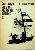 Żeglarstwo regatowe prawie bez tajemnic 2