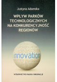 Wpływ parków technologicznych na konkurencyjność regionów