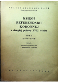 Księgi referendarii koronnej z drugiej połowy XVIII wieku Tom II