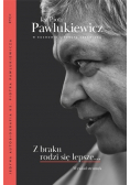 Z braku rodzi się lepsze  Wywiad strumyk  Nowa