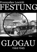 Festung glogau 1944 do 1945 kalendarium
