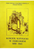 Kościół katolicki w Jasielskiem 1939 - 1945