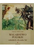 Malarstwo Polskie ostatnich dwustu lat