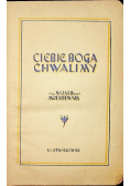 Ciebie Boga Chwalimy 1949 r