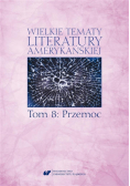 Wielkie tematy literatury amerykańskiej T.8