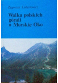 Walka polskich górali o Morskie Oko