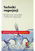 Techniki negocjacji jak planować prowadzić i finansować negocjacje