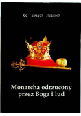 Monarcha odrzucony przez Boga i lud