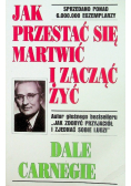 Jak przestać się martwić i zacząć żyć w.2018