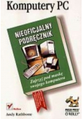 Komputery PC Nieoficjalny podręcznik