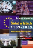 Świat w latach 1989 - 2009 Wydarzenia - konflikty - procesy
