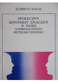 Społeczny kontekst znaczeń w teorii symbolicznego interakcjonizmu