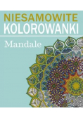 Niesamowite kolorowanki. Mandale