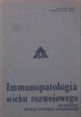 Immunopatologia wieku rozwojowego