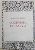 O żołnierzu ciułaczu