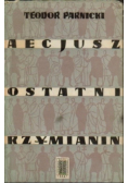 Aecjusz ostatni Rzymianin