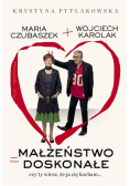 Małżeństwo doskonałe. Czy ty wiesz,że ja cię kocha