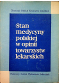 Stan medycyny polskiej w opinii towarzystw lekarskich