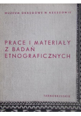 Prace i materiały z badań etnograficznych