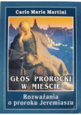 Głos prorocki w mieście - rozważania o proroku Jeremiaszu