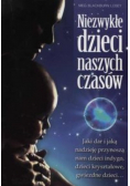 Niezwykłe dzieci naszych czasów
