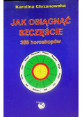 Jak żyć aby osiągnąć prawdziwe szczęście