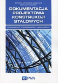 Dokumentacja projektowa i wykonawcza Obiekty o konstrukcji stalowej