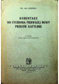 Komentarz do Cycerona pierwszej mowy przeciw Katylinie 1932 r.