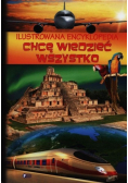 Ilustrowana encyklopedia Chcę wiedzieć wszystko