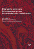 Diagnostyka genetyczna i choroba nowotworowa jako zjawiska społeczno-kulturowe
