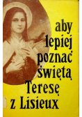 Aby lepiej poznać świętą Teresę z Lisieux