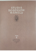Studia do dziejów Wawelu, Tom II