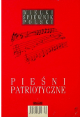Wielki śpiewnik Polski Pieśni patriotyczne