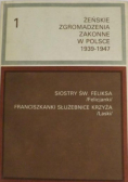 Żeńskie Zgromadzenia Zakonne w Polsce 1939  1947 Tom I