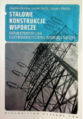 Stalowe konstrukcje wsporcze napowietrznych linii elektroenergetycznych wysokiego napięcia