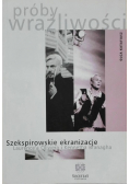 Próby wrażliwości Szekspirowskie ekranizacje Laurencea Oliviera i Kennetha Branagha