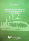 Elementy praktyki sejmowej pod rządami Konstytucji RP 1997 - 2007