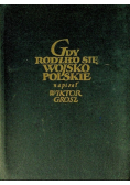 Gdy rodziło się wojsko polskie