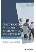 Psychoedukacja w terapii uzależnienia... cz.1