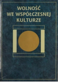 Wolność we współczesnej kulturze