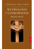 Wyzwolenie i uzdrowienie przez post