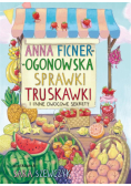 Sprawki truskawki i inne owocowe sekrety