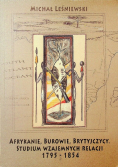 Afrykanie Burowie Brytyjczycy Studium wzajemnych relacji 1795 - 1854