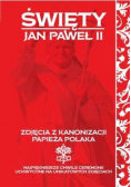 Święty Jan Paweł II Zdjęcia z kanonizacji papieża Polaka