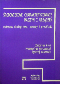 Środowiskowe charakteryzowanie maszyn i urządzeń Podstawy ekologiczne metody i przykłady