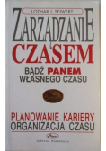 Zarządzanie czasem Bądź panem własnego czasu