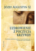 Uzdrowienie z poczucia krzywdy